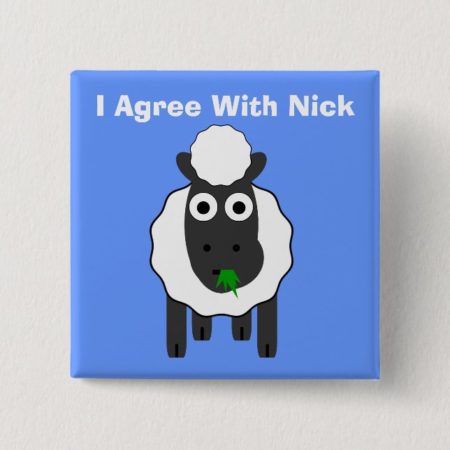 I Agree With Nick ~ Political U.K General Election Button (Front)