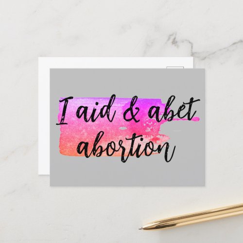 I aid  abet abortion postcard