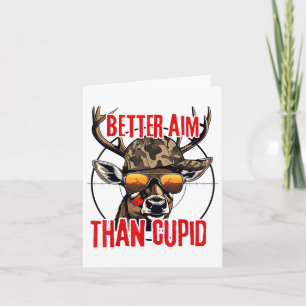 I Aim Better Than Cupid Hunting Valentine’s Day  Card