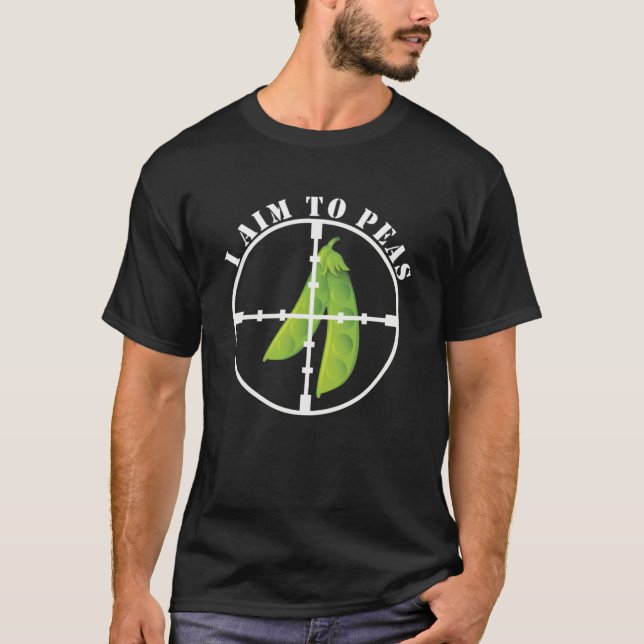 I aim to peas Veggie Pun  Pun World Peace T-Shirt (Front)