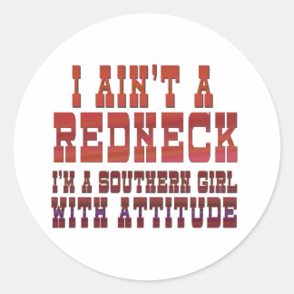 I Ain't a Redneck Classic Round Sticker