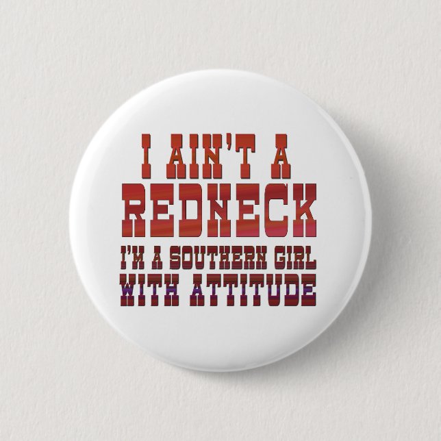 I Ain't a Redneck Pinback Button (Front)
