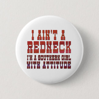I Ain't a Redneck Pinback Button
