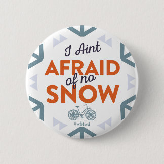 I Ain't Afraid - Large Pin