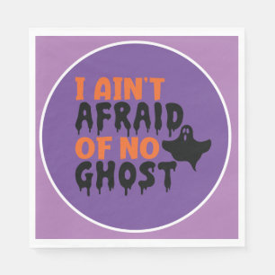 I Ain't Afraid of No Ghost Halloween Napkins