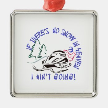 I Aint Going! Metal Ornament by Grandslam_Designs at Zazzle