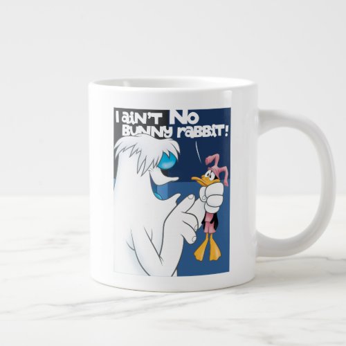 I Aint No Bunny Rabbit Hugo  DAFFY DUCK Giant Coffee Mug
