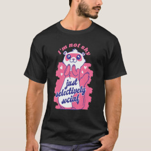 I Ain't Shy Just Selectively Social Weasel Ferret T-Shirt