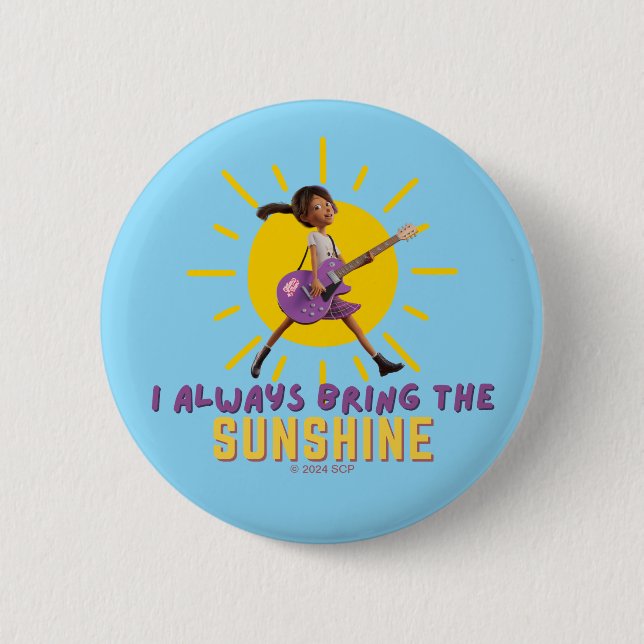 I Always Bring the Sunshine Button (Front)