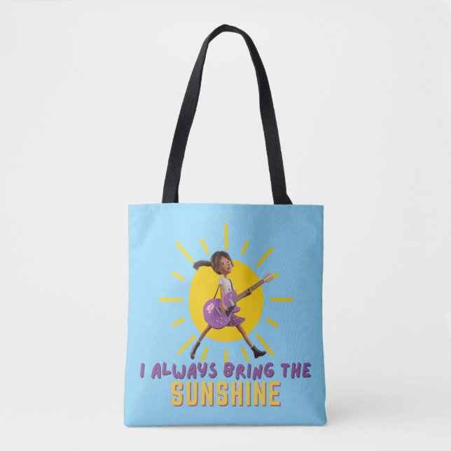 I Always Bring the Sunshine Tote Bag (Front)
