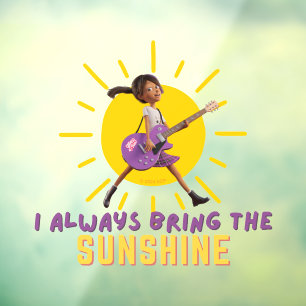 I Always Bring the Sunshine Window Cling