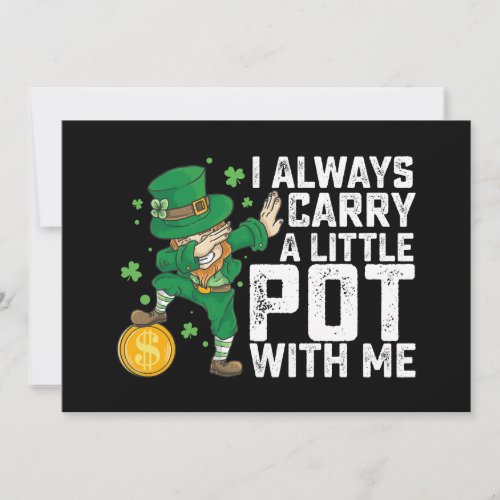 I Always Carry A Little Pot With Me St Patricks Invitation