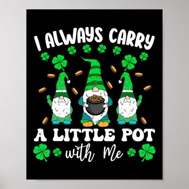 I Always Carry Little Pot With Me Men St Patricks  Poster (Front)