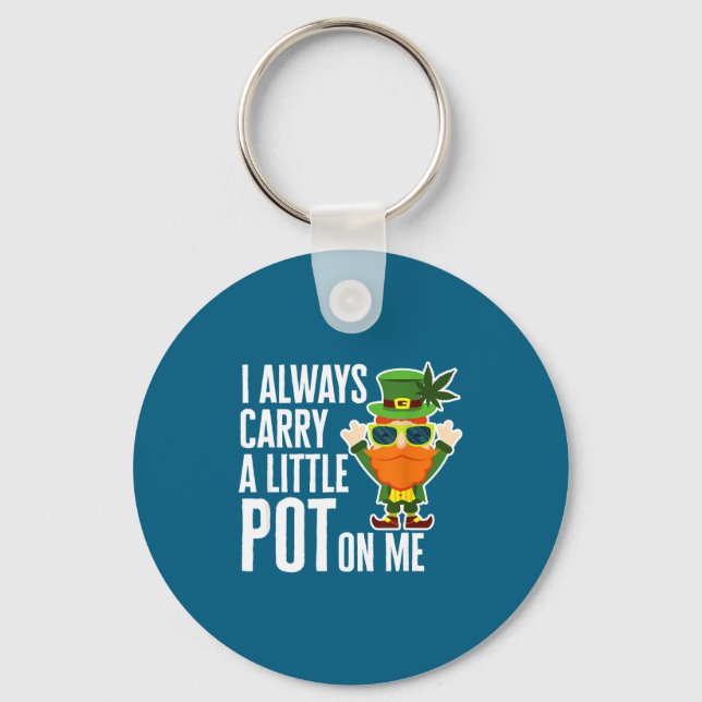 I Always Carry T On Me Funny Lucky St Patricks Day Keychain (Front)