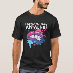 I Always Have An Ali Bi Bisexual Pride Bisexuality T-Shirt