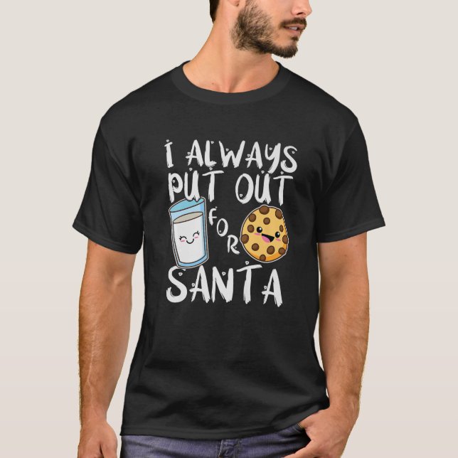 I Always Put Out For Santa, Kawaii Cookie and Milk T-Shirt (Front)