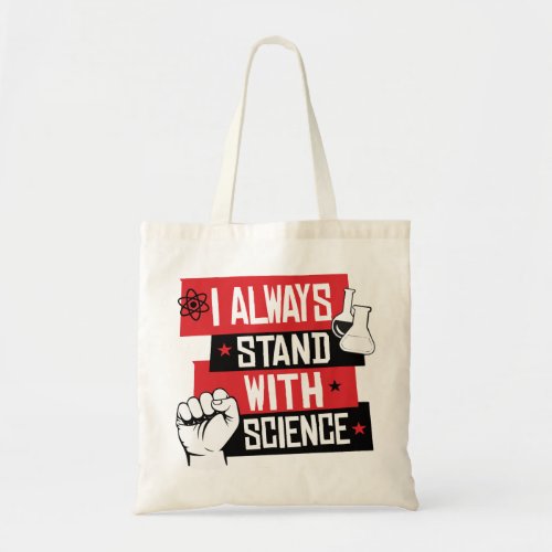 I always stand with science tote bag