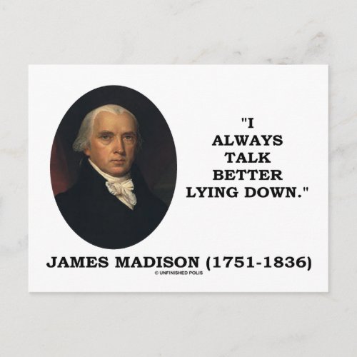 I Always Talk Better Lying Down James Madison Postcard
