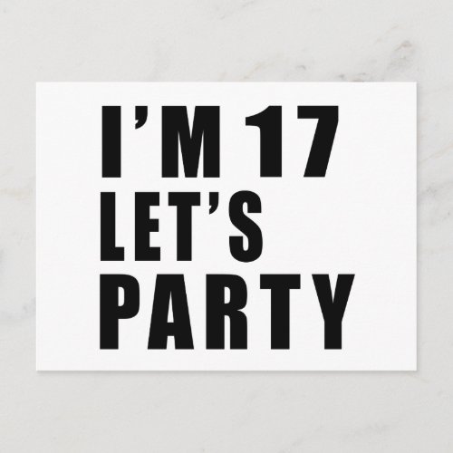 I Am 17 Lets Party Invitation Postcard