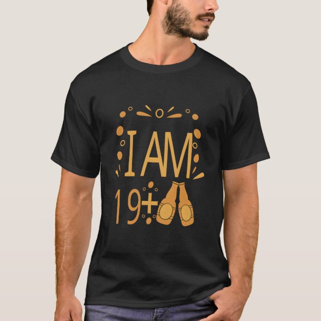 I Am 192 And Old Enough To Drink Alcohol Cheers T-Shirt (Front)
