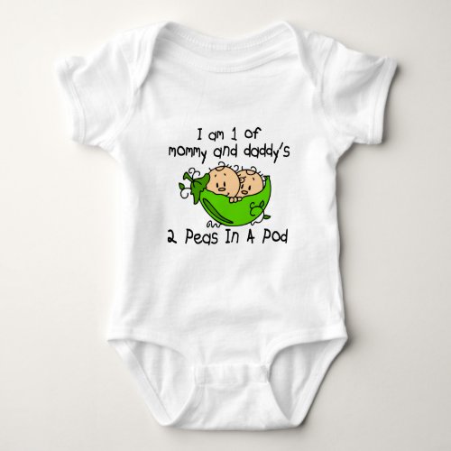 I Am 1 Of Mommy  Daddys 2 Peas In A Pod Baby Bodysuit