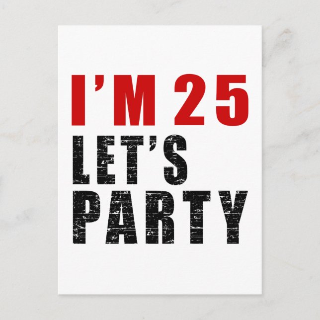 I Am 25 Let's Party Invitation Postcard (Front)
