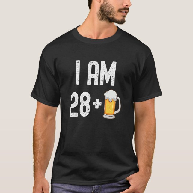 I Am 28 Plus 1 Beer 29 Years Old  29th Birthday Pa T-Shirt (Front)