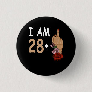 I Am 28 Plus 1 Mid Finger For A 29th Birthday 29 Y Button