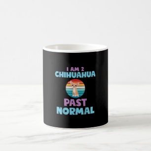I Am 2 Chihuahua Past Normal Dog Lover Mom Girl Coffee Mug