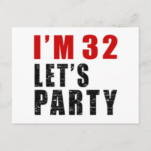 I Am 32 Let's Party Invitation Postcard