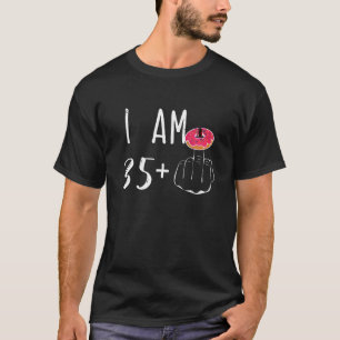 I Am 35 Plus 1 Middle Finger Donut For A 36th Birt T-Shirt