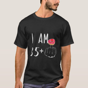 I Am 35 Plus 1 Middle Finger Donut For A 36Th Birt T-Shirt