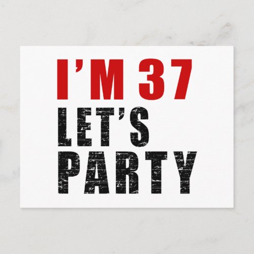 I Am 37 Lets Party Invitation Postcard