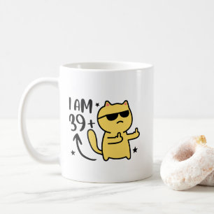 I am 39 Plus Middle Finger Funny Cat 40th Birthday Coffee Mug