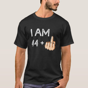 I Am 44 Plus 1 Funny 45th Birthday Gift Born In T-Shirt