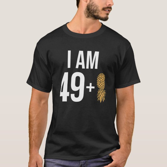 I Am 49   1 Pineapple 50 Years Old Swinger 50Th Bi T-Shirt (Front)