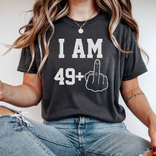 I Am 49 Funny Birthday Saying T-Shirt