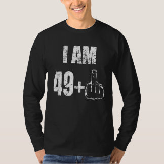 I Am 49+ Middle Finger Most  50th Birthday T-Shirt