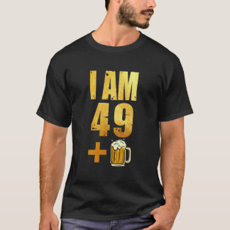 I Am 49 Plus 1 Beer Shirt - 50th Birthday Beer Dri