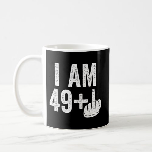I Am 49 Plus Middle Finger 50Th Coffee Mug