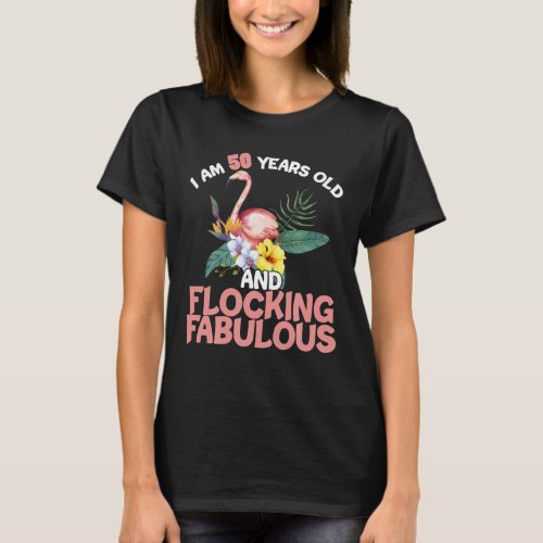 I Am 50 Years Old Flocking Fabulous 50Th Birthday T_Shirt