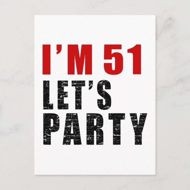 I Am 51 Let's Party Invitation Postcard (Front)