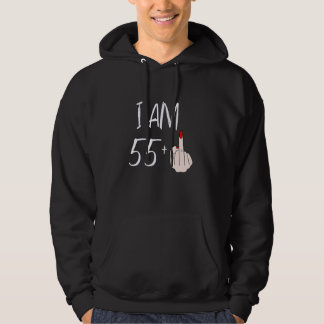 I Am 55 Plus 1 Middle Finger For A 55th Birthday F Hoodie