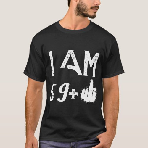 I am 59 plus 1 geek t_shirts