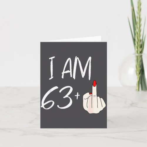 I Am 63 Plus 1 Funny For A 63rd Birthday For Women