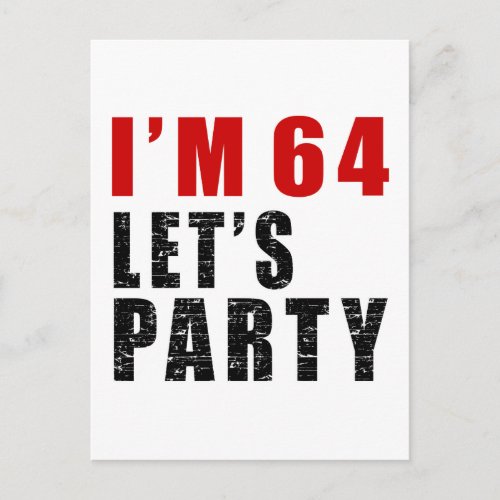 I Am 64 Lets Party Invitation Postcard