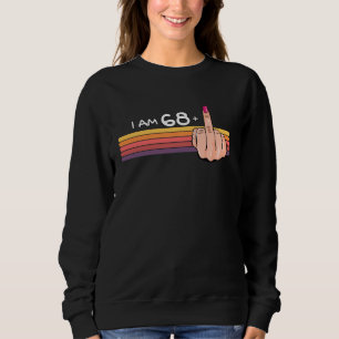 I Am 68 + 1 Middle Finger Shirt I Am 68 Plus, 69th