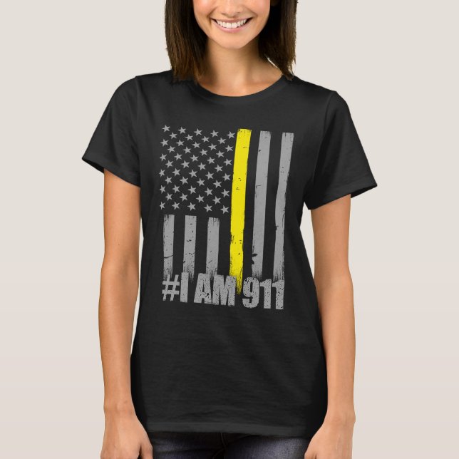 I Am 911  Thin Gold Line Flag  Police Dispatcher T-Shirt (Front)