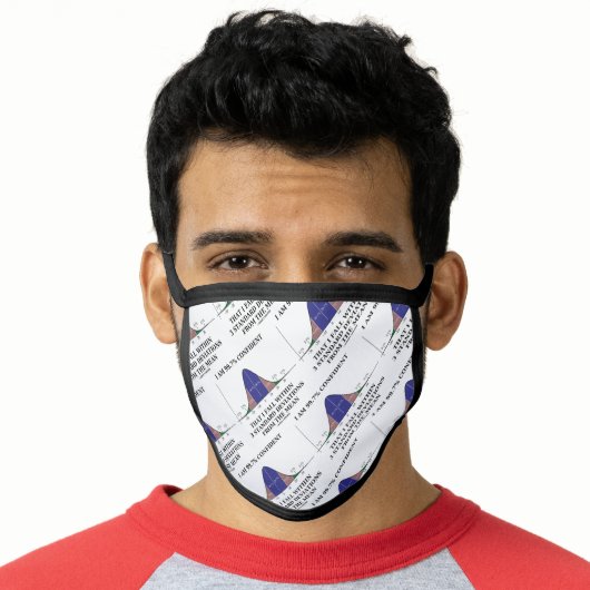 I Am 99.7% Confident Fall Within 3 Standard Dev Face Mask (Worn Him)