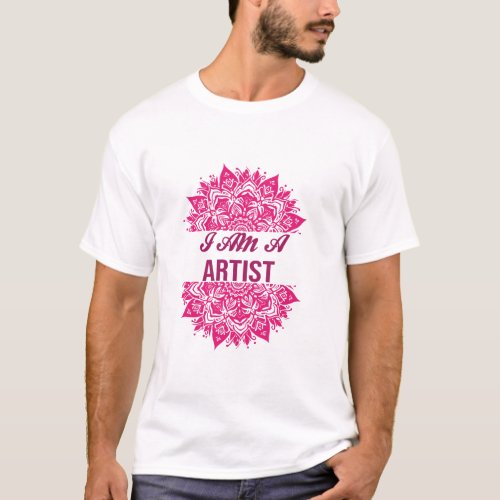 I AM A ARTIEST T_Shirt